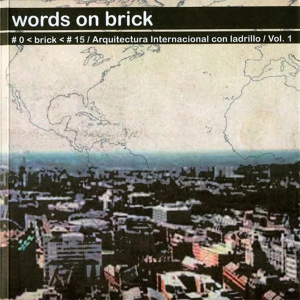 Words on Brick, Arquitectura Internacional con Ladrillo