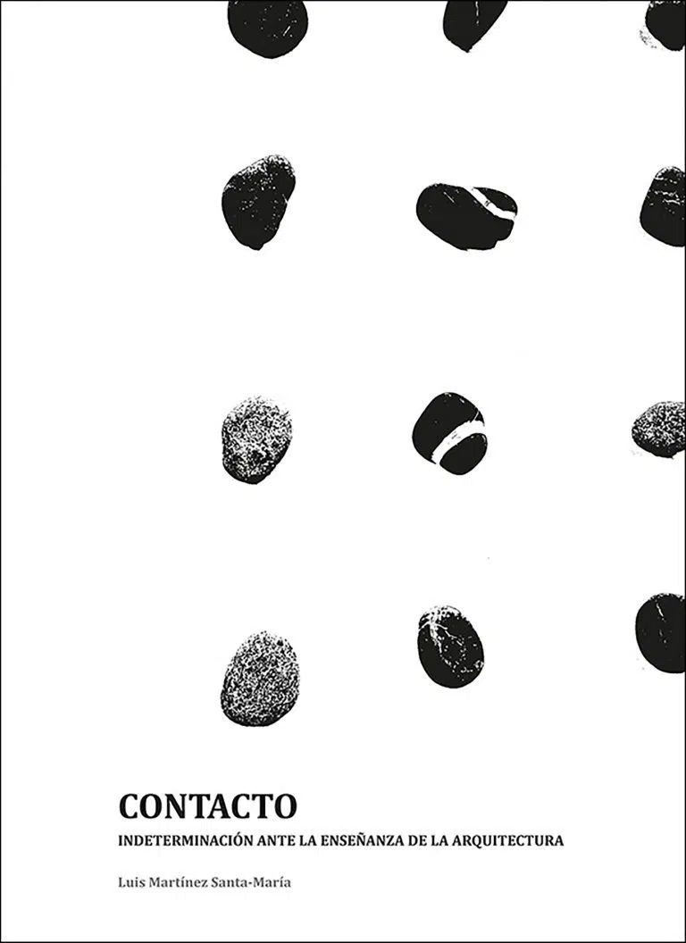 Contacto. Indeterminación ante la enseñanza de la arquitectura