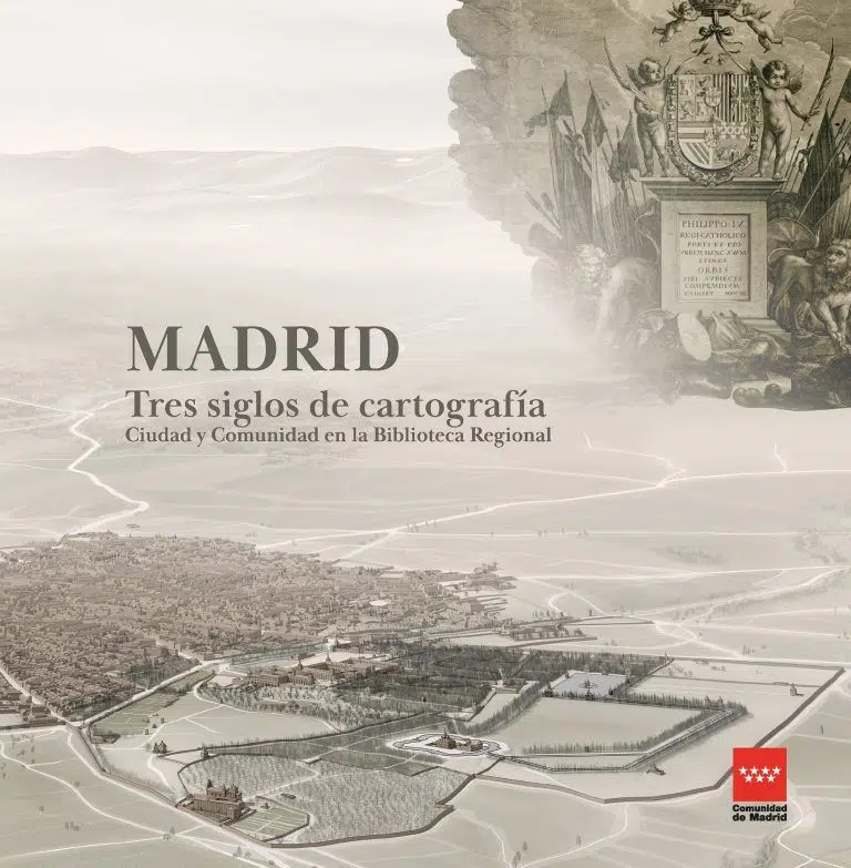 MADRID. Tres siglos de cartografía. Ciudad y Comunidad en la Biblioteca Regional