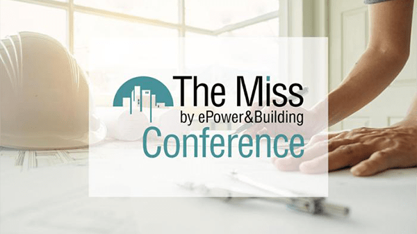 ePower&Building abordará un amplio programa de jornadas enmarcadas en The Miss Conference