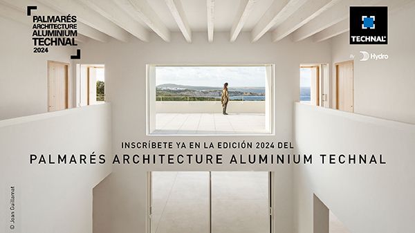 Abiertas las inscripciones al Palmarés Architecture Aluminium TECHNAL 2024