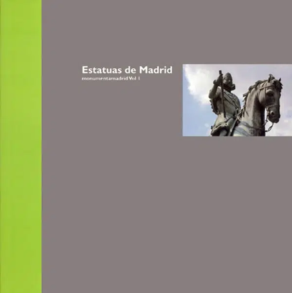 Estatuas de Madrid. Vol. 1