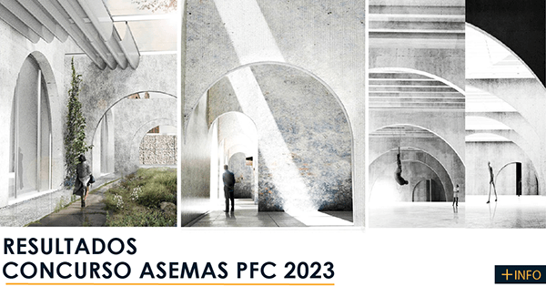 ASEMAS anuncia los ganadores del Concurso PFC de Arquitectura