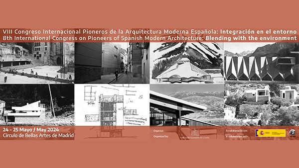 VIII Congreso Internacional Pioneros de la Arquitectura moderna española: integración en el entorno